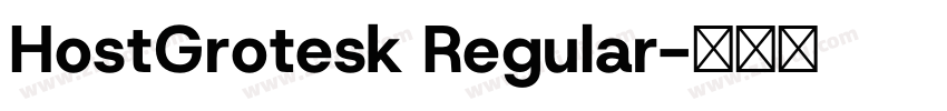 HostGrotesk Regular字体转换 HostGrotesk Regular字体转换